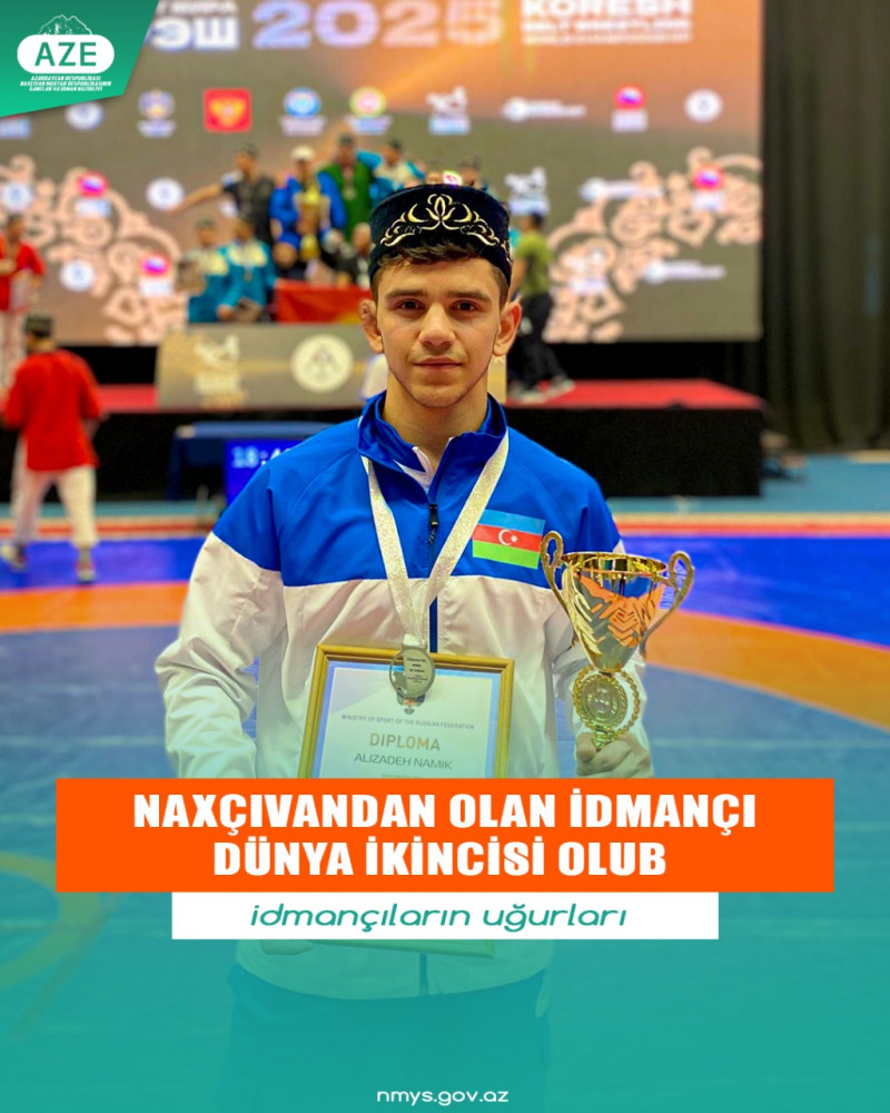 Naxçıvandan olan idmançı dünya ikincisi olub <font color=red> - FOTOLAR</font>