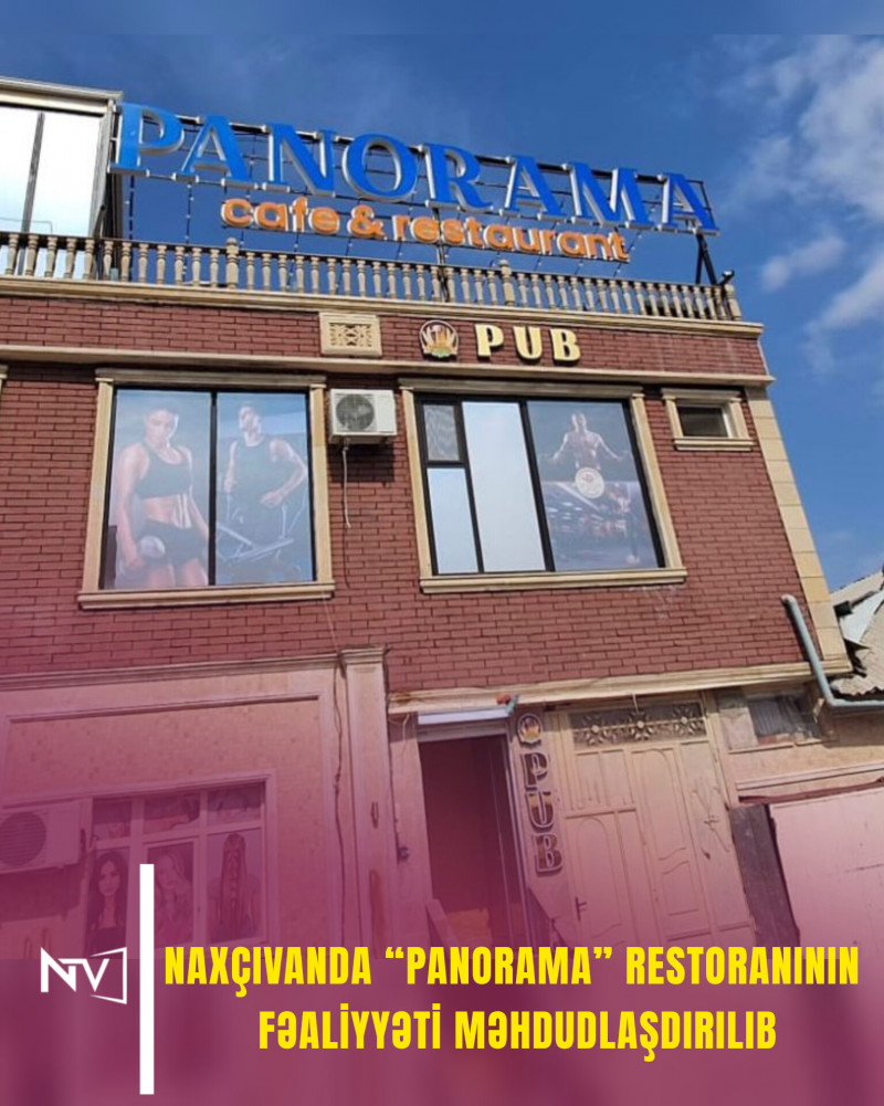 Naxçıvanda “Panorama” restoranının fəaliyyəti məhdudlaşdırılıb<font color=red> - FOTOLAR</font>
