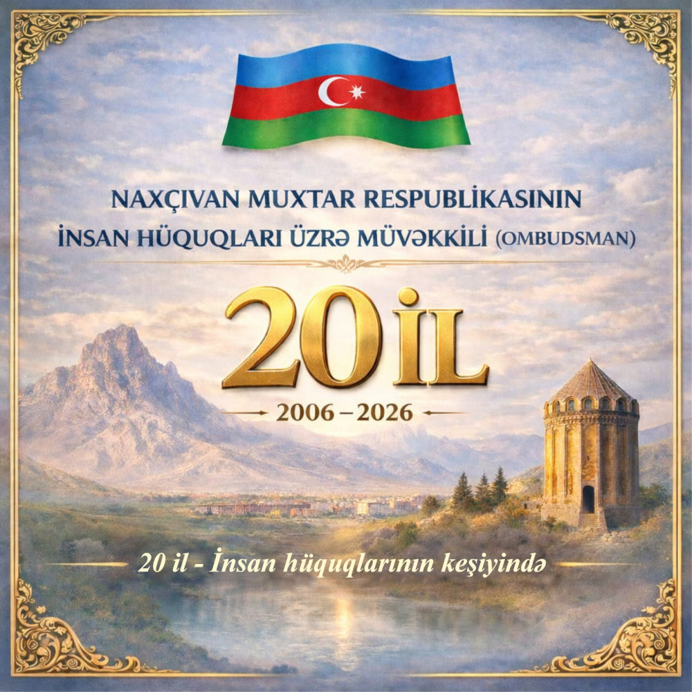 Naxçıvan Muxtar Respublikasının İnsan Hüquqları üzrə Müvəkkili (Ombudsman) təsisatının 20 illik yubileyi qeyd olunub<font color=red> - FOTOLAR</font>