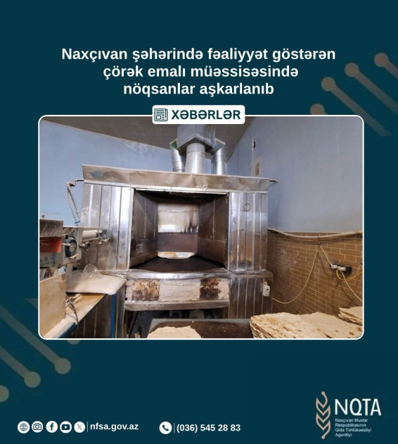 Naxçıvanda çörək emalı müəssisəsində ciddi nöqsanlar aşkarlanıb<font color=red> - FOTOLAR</font>