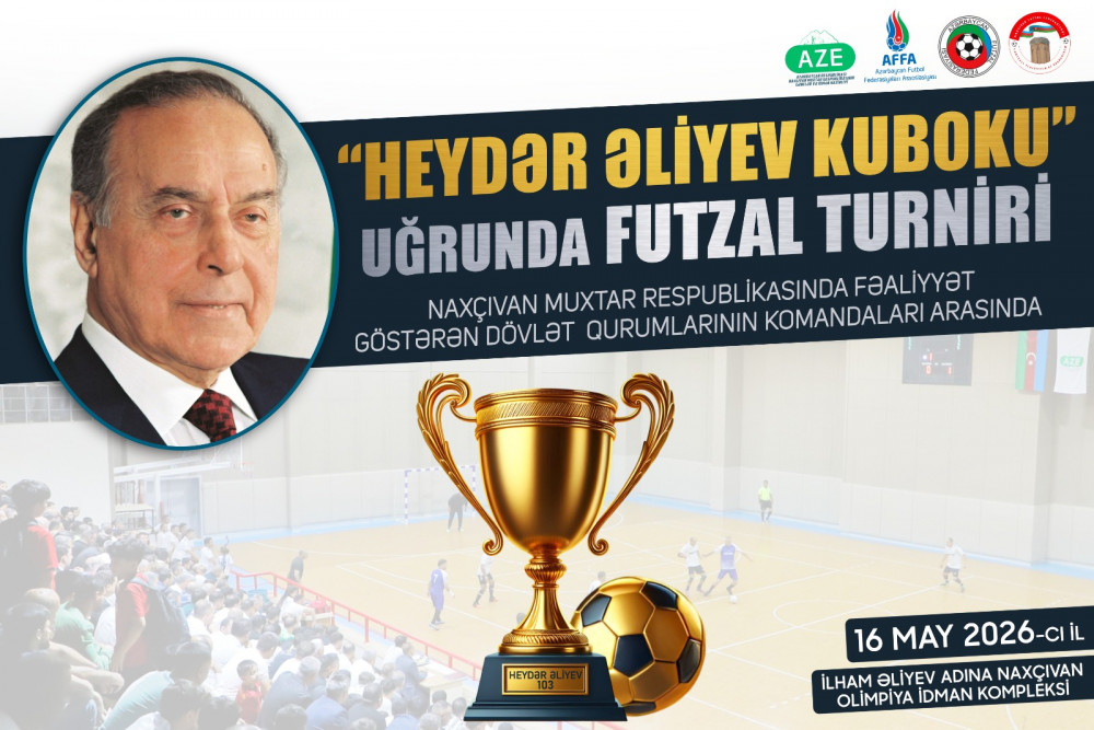 Naxçıvanda “Heydər Əliyev Kuboku” uğrunda ənənəvi futzal turniri keçiriləcək <font color=red> - FOTOLAR</font>