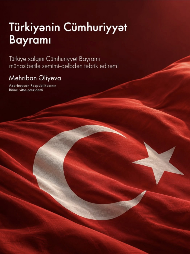 Mehriban Əliyeva sosial media hesablarında Türkiyənin Cümhuriyyət Bayramını təbrik edib<font color=red> - FOTOLAR</font>