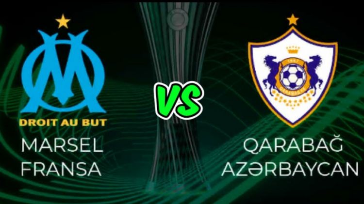 “Marsel” – “Qarabağ” oyununda anşlaq olacaq