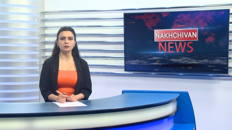Nakhchivan news<font color=red> - VİDEO</font>