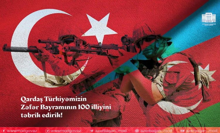 Müdafiə Nazirliyi Türkiyəni Zəfər bayramının 100 illiyi münasibətilə təbrik edib