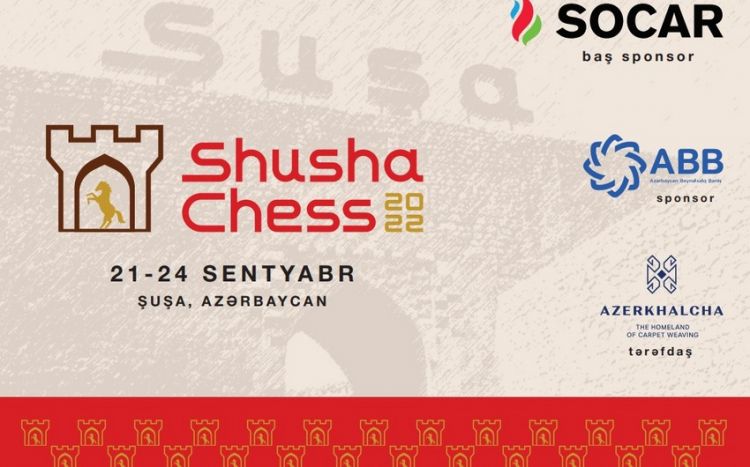 "Shusha Chess 2022" turnirinin tanıtım videosu hazırlanıb<font color=red> - VİDEO</font>