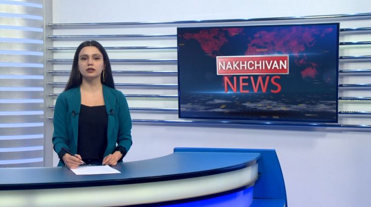 Nakhchivan news<font color=red> - VİDEO</font>