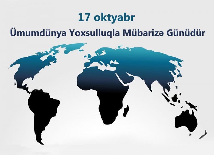 17 oktyabr Yoxsulluqla Beynəlxalq Mübarizə Günüdür