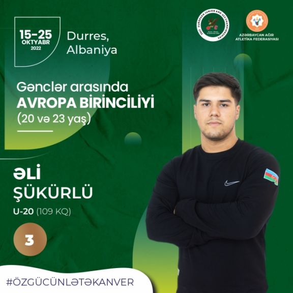 Ağırlıqqaldıranımız Əli Şükürlü Avropa birinciliyinin bürünc medalını qazanıb