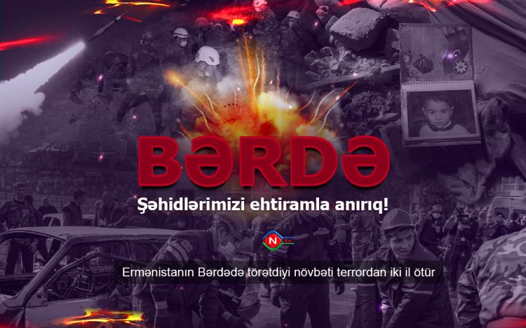 Ermənistanın Bərdədə törətdiyi növbəti terrordan iki il ötür