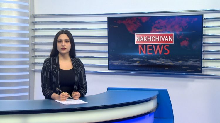 Nakhchivan news<font color=red> - VİDEO</font>