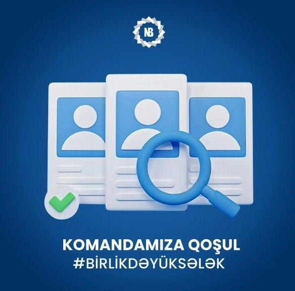 “Naxçıvanbank” ASC bir neçə vakansiya üzrə işçi qəbulu elan edir