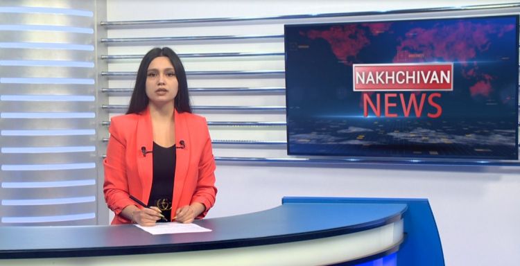 Nakhchivan news<font color=red> - VİDEO</font>