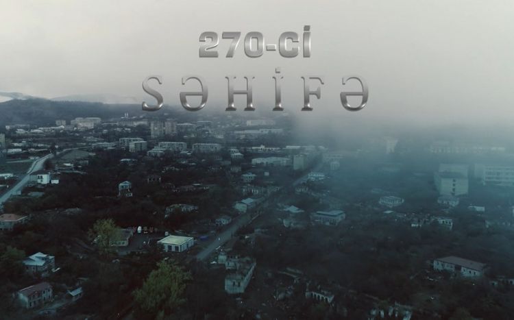 “Şuşa ili”nə həsr olunan “270-ci səhifə” adlı sənədli film çəkilib<font color=red> - VİDEO</font>