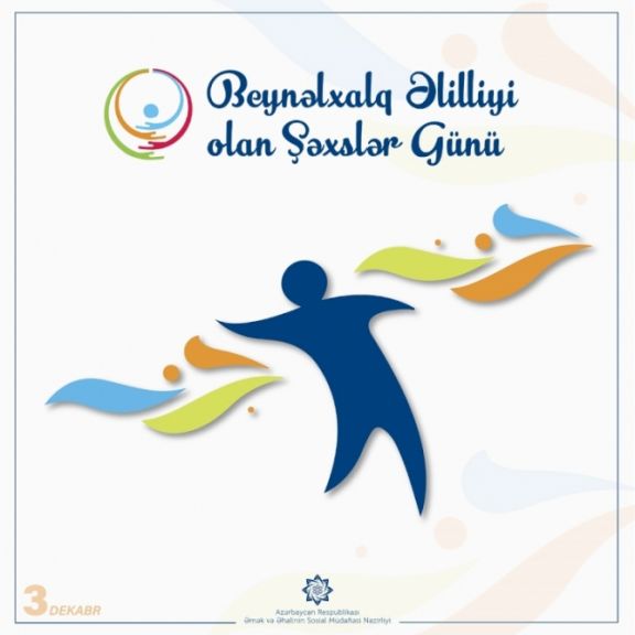 3 Dekabr - Beynəlxalq Əlilliyi olan Şəxslər günüdür