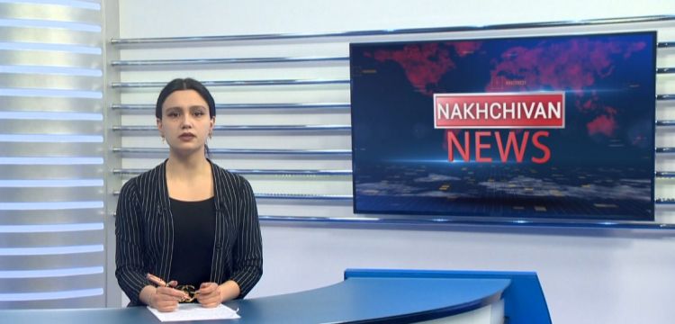 Nakhchivan news<font color=red> - VİDEO</font>