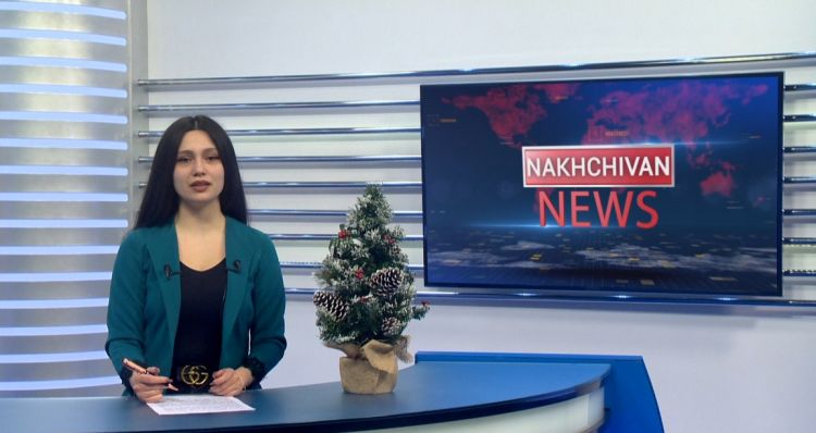 Nakhchivan news<font color=red> - VİDEO</font>