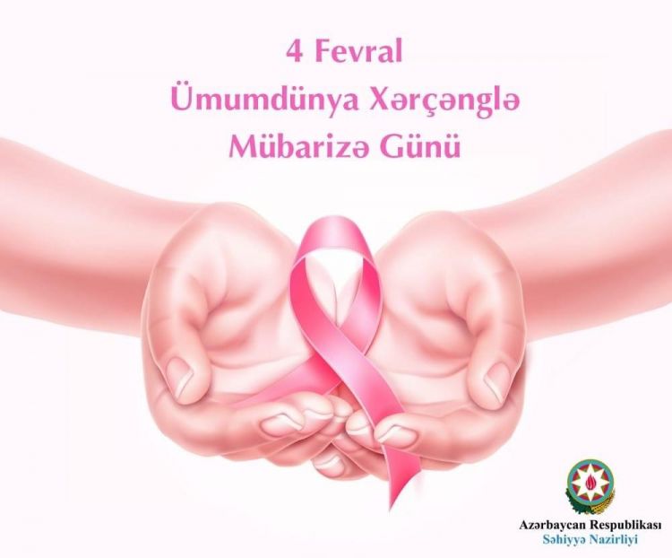 Fevralın 4-ü Ümumdünya Xərçənglə Mübarizə Günüdür