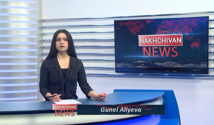 Nakhchivan news <font color=red> - VİDEO</font>