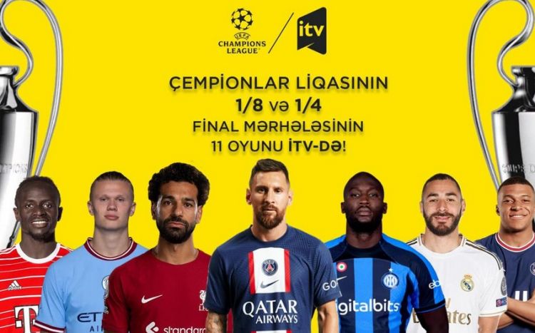 UEFA Çempionlar Liqasının oyunları İTV-də yayımlanacaq