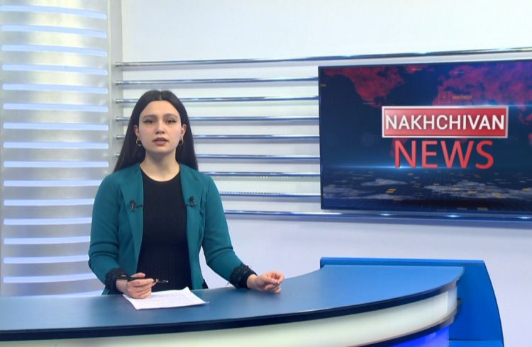 Nakhchivan news<font color=red> - VİDEO</font>