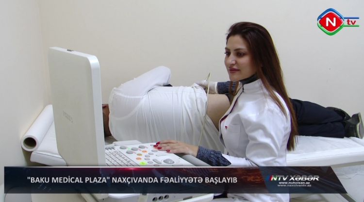 “Baku Medical Plaza” Naxçıvanda fəaliyyətə başlayıb<font color=red> - VİDEO</font>