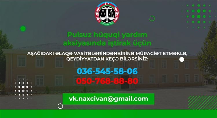 Azərbaycan Respublikası Vəkillər Kollegiyası Naxçıvanda pulsuz hüquqi yardım aksiyaları keçirəcək<font color=red> - VİDEO</font>