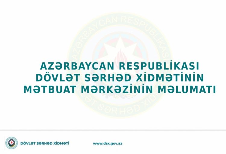 Ötən ay dövlət sərhədini pоzduqlarına görə 34 nəfər saxlanılıb