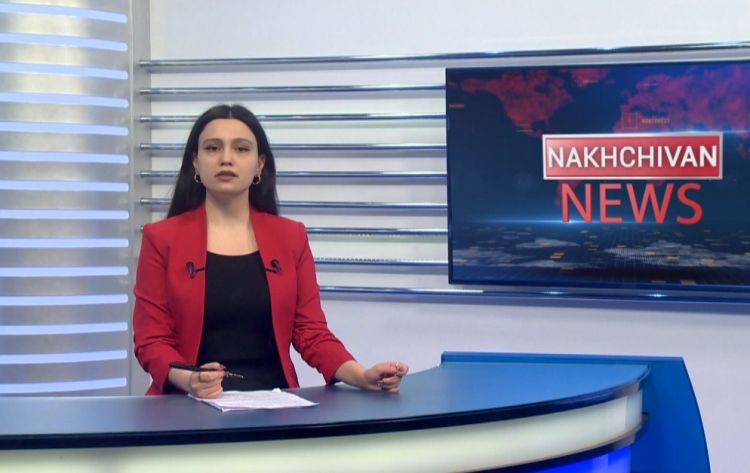 Nakhchivan news<font color=red> - VİDEO</font>