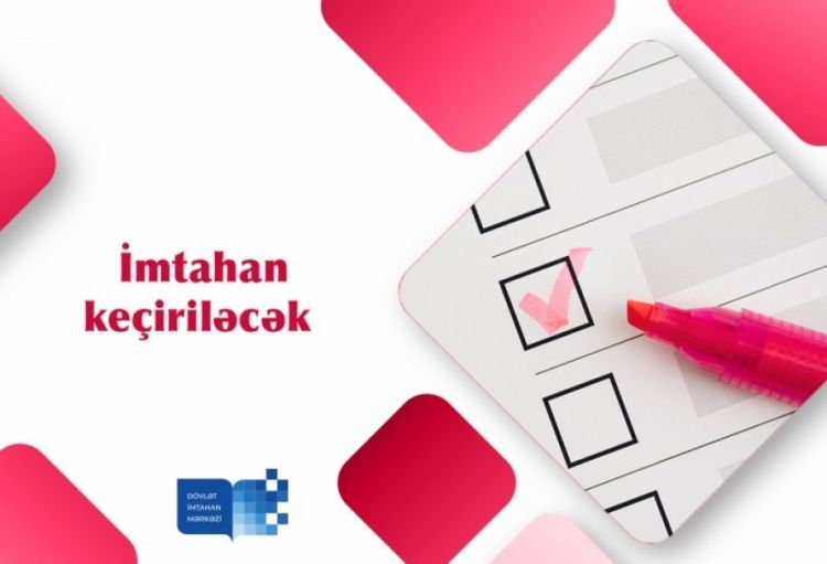 DİM aprelin 2-də növbəti imtahanlar keçirəcək