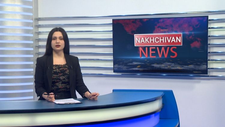 Nakhchivan news<font color=red> - VİDEO</font>