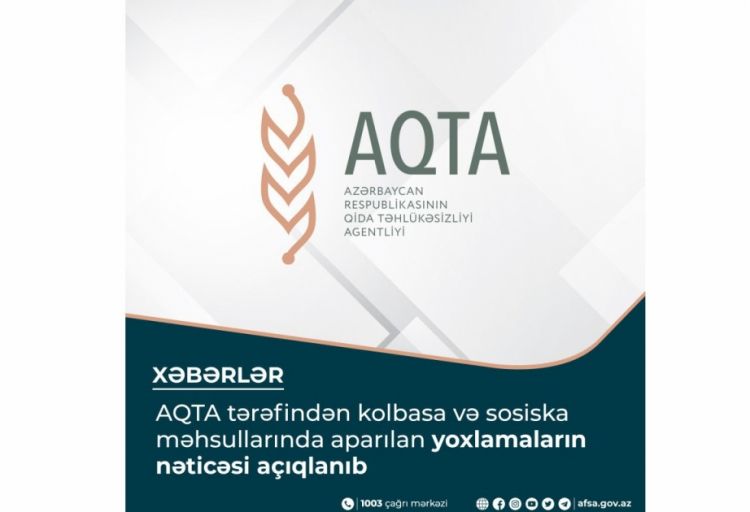 Kolbasa və sosiska məhsullarında aparılan yoxlamaların nəticəsi açıqlanıb