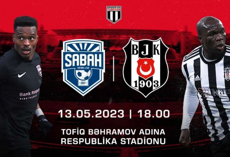 “Sabah” – “Beşiktaş” xeyriyyə matçının biletləri satışa çıxarılıb