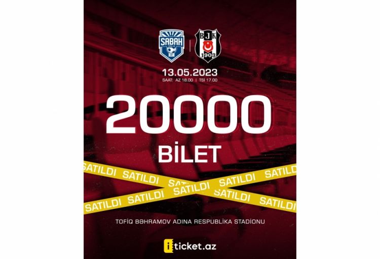 “Sabah” – “Beşiktaş” xeyriyyə oyununa 20 min bilet satılıb