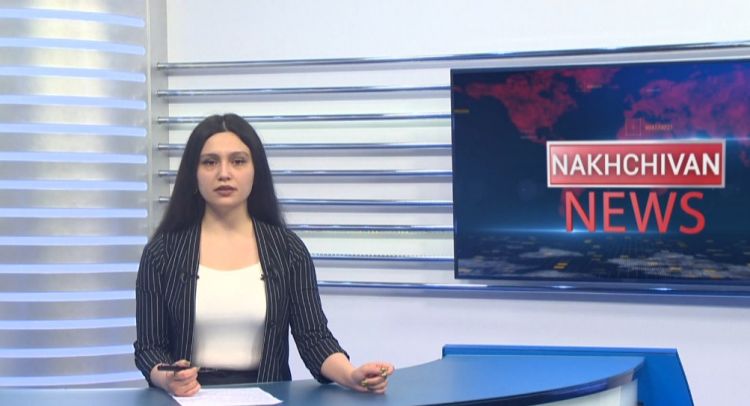 Nakhchivan news<font color=red> - VİDEO</font>