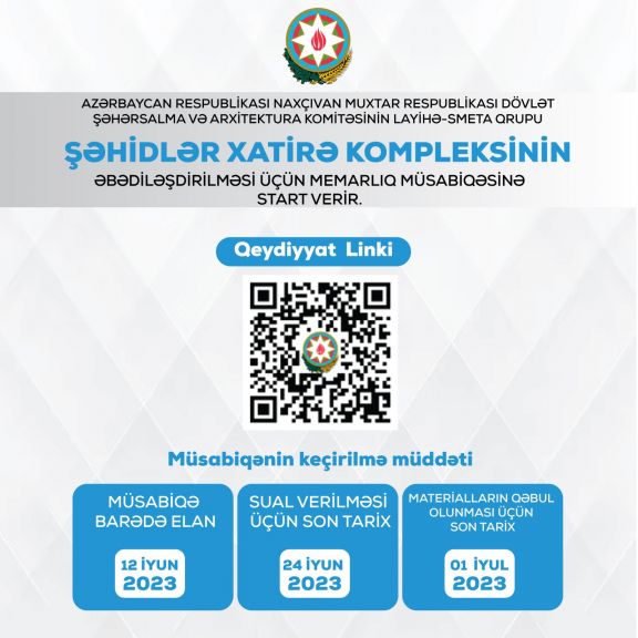 Naxçıvan Muxtar Respublikasında “Şəhidlər Xatirə Kompleksi”nin əbədiləşdirilməsi üçün Memarlıq Müsabiqəsinə start verildi