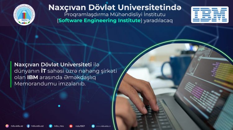 Naxçıvan Dövlət Universitetində Proqramlaşdırma Mühəndisliyi İnstitutu (Software Engineering Institute) yaradılacaq
