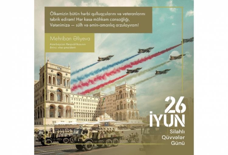 Birinci vitse-prezident Mehriban Əliyeva Silahlı Qüvvələr Günü münasibətilə paylaşım edib