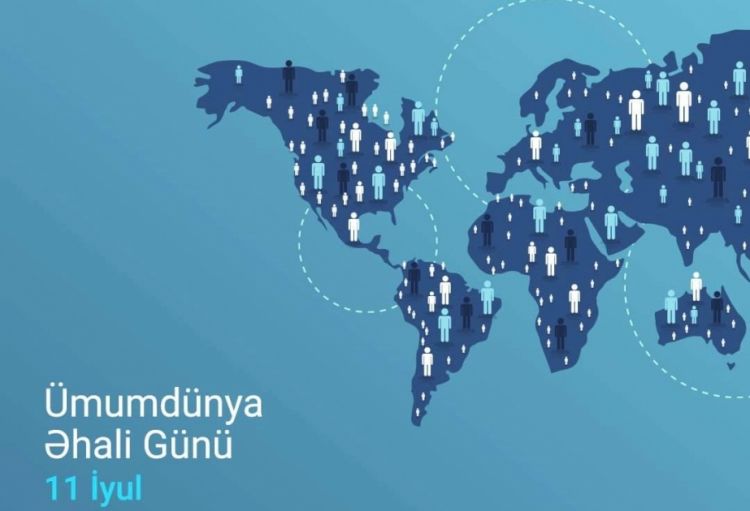 İyulun 11-i Ümumdünya Əhali Günüdür