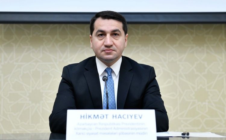 Hikmət Hacıyev: "Ermənistan dezinformasiyaya və manipulyasiya oyunlarına son qoymalıdır"