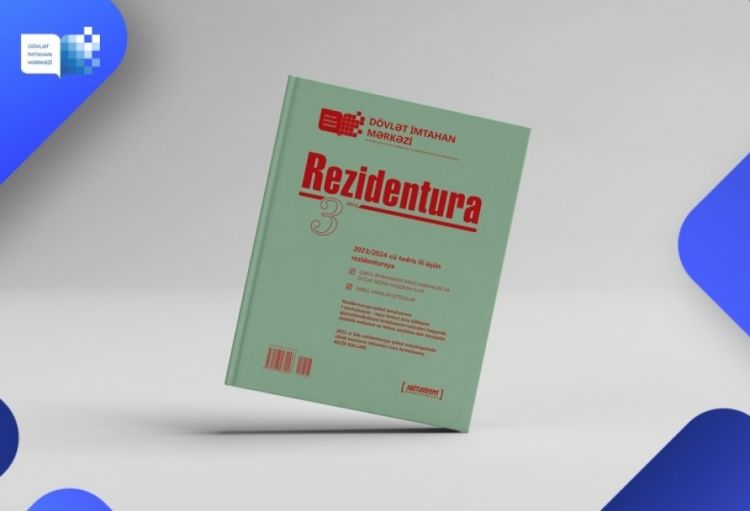 Dövlət İmtahan Mərkəzi “Rezidentura” xüsusi buraxılışının 3-cü nömrəsini nəşr edib