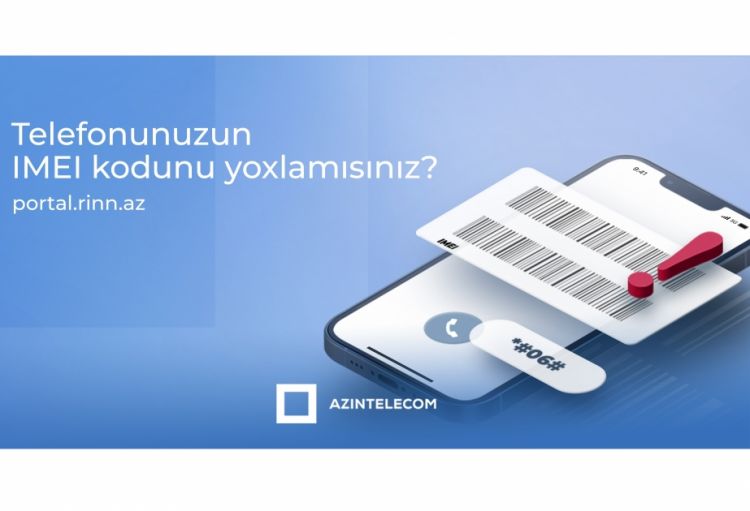 Azərbaycanda 11 mindən çox IMEI ilə 600 mindən çox şəbəkəyə qoşulma cəhdi olub