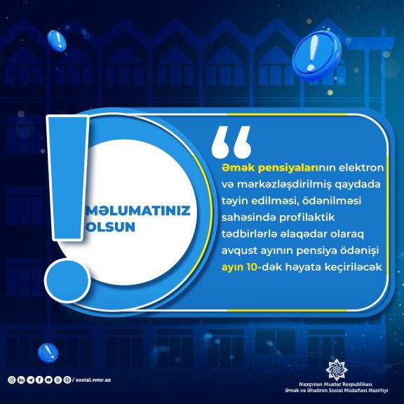 Naxçıvanda avqust ayının pensiya ödənişi ayın 10-dək həyata keçiriləcək