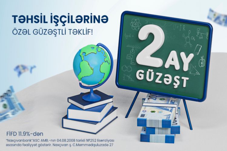 "Naxçıvanbank"dan təhsil işçilərinə özəl güzəştli kredit