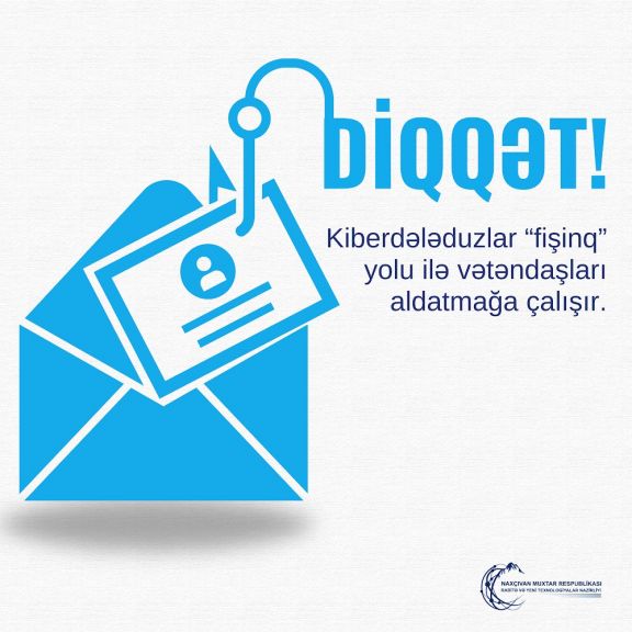 Naxçıvan Rabitə və Yeni Texnologiyalar Nazirliyi vətəndaşlara xəbərdarlıq edib