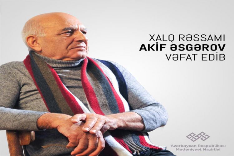 Xalq rəssamı Akif Əsgərov vəfat edib
