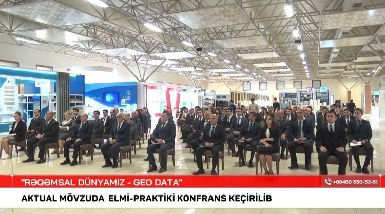 Naxçıvanda “Rəqəmsal dünyamız –GEO Data” mövzusunda elmi-praktiki konfrans keçirilib<font color=red> - VİDEO</font>