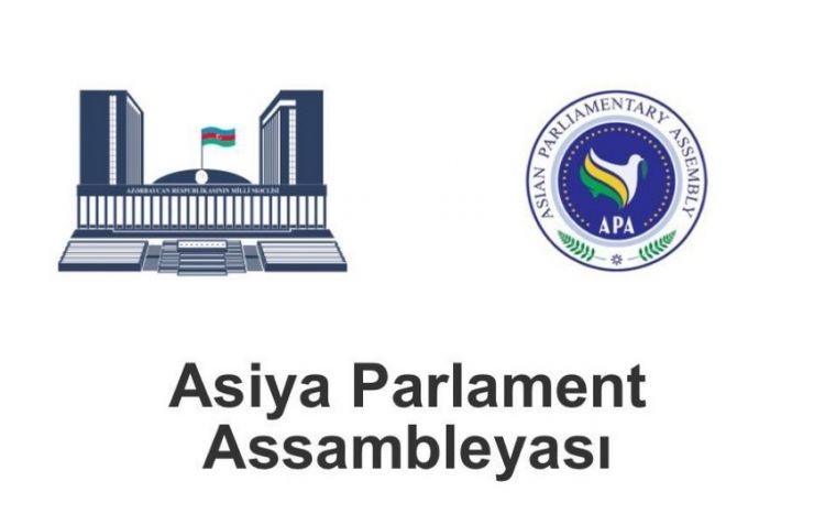 Azərbaycan gələn ildən Asiya Parlament Assambleyasına sədrlik edəcək 
