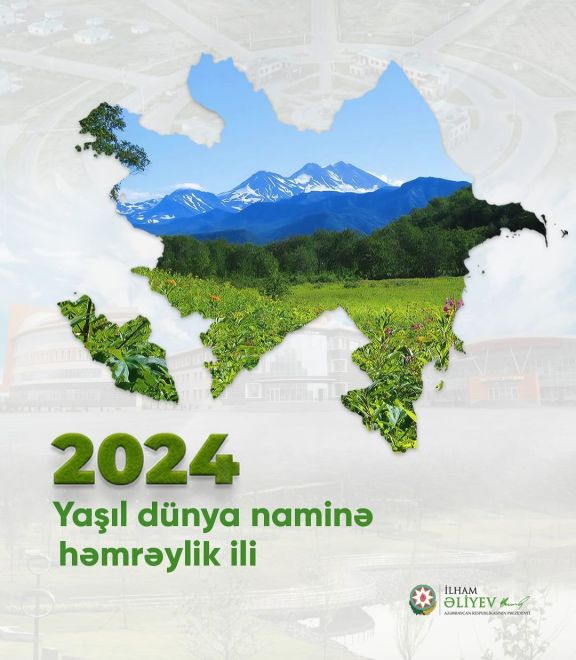 Prezident İlham Əliyev “2024 - Yaşıl dünya naminə həmrəylik ili” ilə əlaqədar paylaşım edib