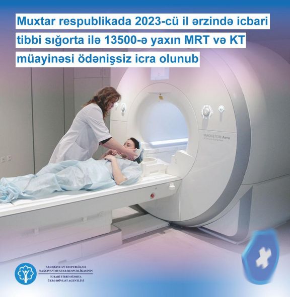 Muxtar respublikada ötən il ərzində icbari tibbi sığorta ilə 13500-ə yaxın MRT və KT müayinəsi ödənişsiz icra olunub
